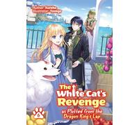 Yamigo - The White Cat's Revenge as Plotted from the Dragon King's Lap: Volume 6 (Light Novel) (WHITE CATS REVENGE LIGHT NOVEL SC)