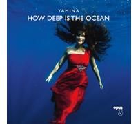Yamina - How Deep Is The Ocean [VINYL]