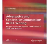 Yan Zhang Adversative & Concessive Conjunctions in EFL Writing : Yan Zhang Multicolor