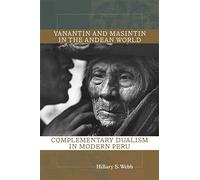 Yanantin and Masintin in the Andean World: Complementary Dualism in Modern Peru