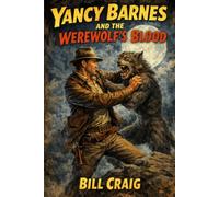 Yancy Barnes and the Werewolf's Blood: A Yancy Barnes thriller