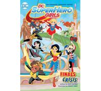 Yancy Labat - DC Super Hero Girls Vol 01 Finals Crisis (DC Super Hero Girls Graphic Novels)