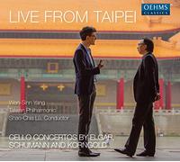 Yang/Taiwan Philharmonic/Lu - Live from Taipei: Cello Concertos by Elgar, Schumann and Korngold