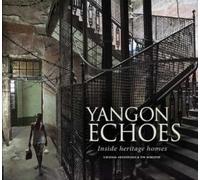 Yangon Echoes: Inside heritage homes