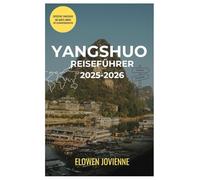 YANGSHUO REISEFÜHRER 2025-2026