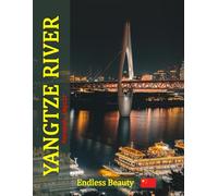 Yangtze River: A Timeless Visual Journey - A Coffee Table Photo Collection