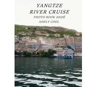 Yangtze River Cruise: Cool Pictures That Create An Idea For You About - Perfect Gift for tourism & travel lovers.....Relaxing & Meditation.