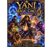 Yani and the Magic Circle: Rise of the Abyss