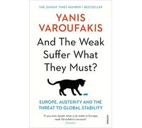 Yanis Varoufakis - And the Weak Suffer What They Must Europe Auste - F245z
