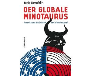 Yanis Varoufakis Der globale Minotaurus: Amerika und die Zukunft d (Paperback)