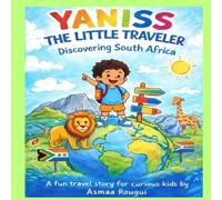 YANISS THE LITTLE TRAVELLER: Discovering South Africa