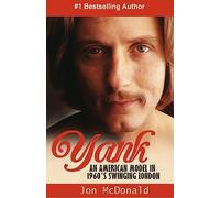 Yank: An American in 1960's Swinging London
