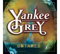 Yankee Grey - Untamed