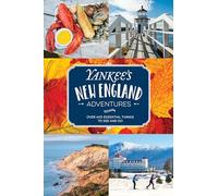 Yankee Magazine Travel Project: Over 400 Essential Things to See and Do