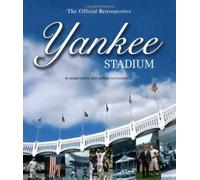 Yankee Stadium: The Official Retrospective