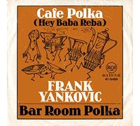 YANKOVIC, Frank - Cafe Polka / Bar room polka / 47-9469