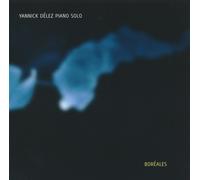 Yannick Delez Piano Solo: Boréales