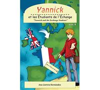 Yannick et les étudiants de l’échange: Yannick and the exchange students