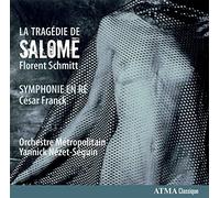 Schmitt: La Tragedie de Salome / Franck: Symphony in D Minor