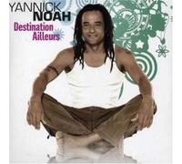 Yannick Noah - Destination Ailleurs