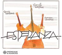 YANNIS CONSTANS / SAMSON SCHMITT / CAMILLE WOLFROM - ESPERANZA