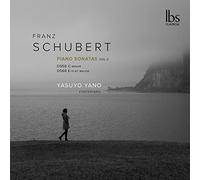 Yano - Franz Schubert: Piano Sonatas, Vol. 2