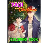 Yaoi Christmas Coloring Book: Creative Yaoi Christmas Coloring Books For Adult And Kid. Activity Book Lover Gifts