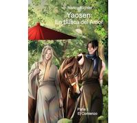 Yaosen: En Busca del Amor 1: (El Comienzo)