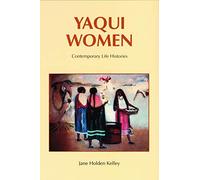 Yaqui Women: Contemporary Life Histories