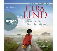 Yara Blümel Im Namen der Barmherzigkeit: Roman nach einer wahren Geschichte (CD)