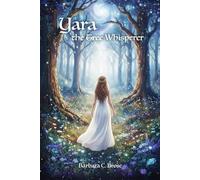 Yara ~ The Tree Whisperer