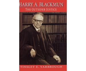 Yarbrough - Harry A. Blackmun The Outsider Justice - New hardback or - X555z