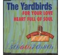 Yardbirds - For Your Love/Heart Full