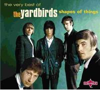 Yardbirds - Shapes Of Things (The Very Bes