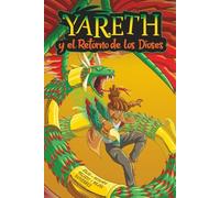 Yareth y el retorno de los dioses