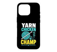 Yarn Chicken Champ Crocheting Hobby Case for iPhone 16 Pro