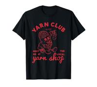 Yarn Club Meet Me At The Local Yarn T-Shirt