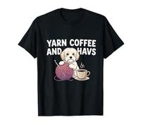 Yarn Coffee and Havs Funny Havanese Dog Mom T-Shirt