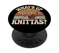 Yarn Craft Humor What's Up My Knittas Quote PopSockets Adhesive PopGrip