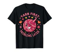 Yarn First Problems Later Funny Crochet Lover Yarn T-Shirt