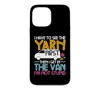Yarn First Then I Get in The Van Crochet Knitting Women Case for iPhone 13 Pro Max