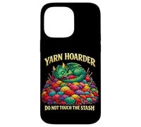 Yarn Hoarder Dragon Do Not Touch The Stash Case for iPhone 14 Pro Max