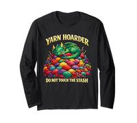 Yarn Hoarder Dragon Do Not Touch The Stash Long Sleeve T-Shirt