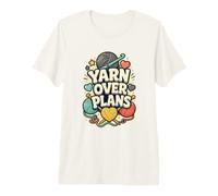 Yarn Over Plans Crochet Knitting Time Premium T-Shirt