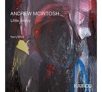yarn/wire; Laura Barger; Russell Greenberg - Andrew McIntosh: Little Jimmy