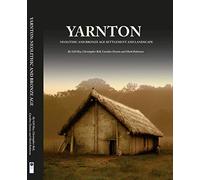 Yarnton: Neolithic and Bronze Age Settlement and Landscape: 39 (Thames Valley Landscapes Monograph)