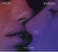Nico Yaryan - What A Tease