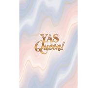 YAS Queen!: Lined Notebook for Notes, Goals and Daily Journaling | 80 Pages | 6 x 9 Inches