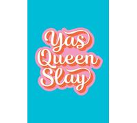 YAS QUEEN SLAY Notebook: For Daily Motivation Notes, Self Care, Daily Affirmations and Goal planning | 6x9 in | Ruled & Blank Pages | 100 Pages