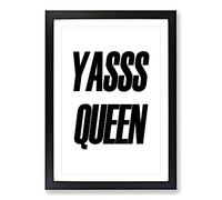 Yas Queen Typography Framed Print | A2 Black Framed Wall Art | Ready to Hang | Modern Positive Affirmations Picture | Living Room Bedroom Lounge Office